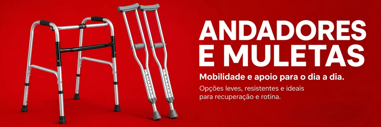 Andadores e muletas — mobilidade e apoio para o dia a dia